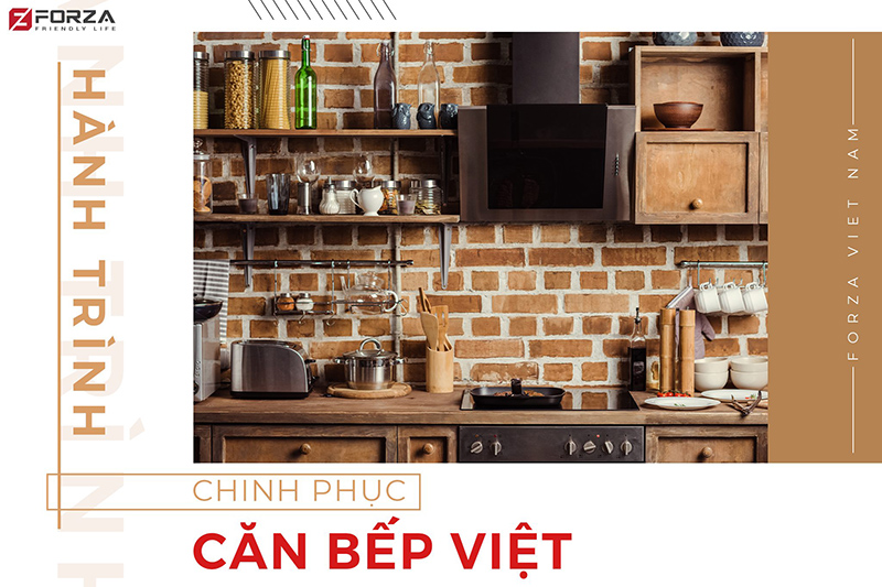 Forza chinh phục mọi căn bếp Việt